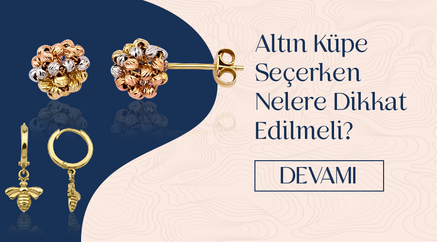 Altın Küpe Seçerken Nelere Dikkat Edilmeli?